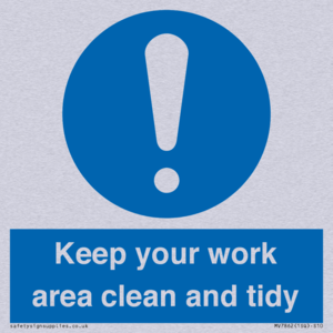 Keep your work area clean and tidy